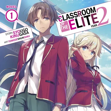 Classroom of the Elite: Year 2, Novel 1 by Syougo Kinugasa - album cover