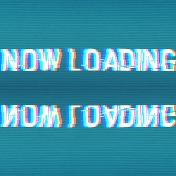 N o w L o a d i n g