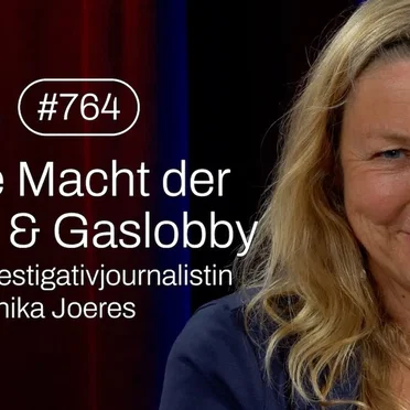 Jung & Naiv #764, „Die Macht der Öl- & Gaslobby | Investigativjournalistin Annika Joeres“ by Tilo Jung - album cover