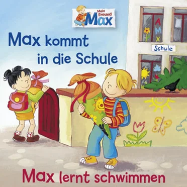 Max kommt in die Schule / Max lernt schwimmen by Christian Tielmann - album cover