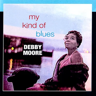 My Kind of Blues by Debby Moore - album cover