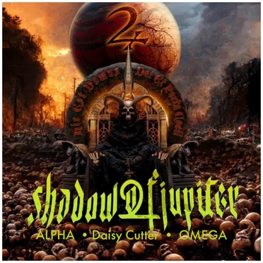 ALPHA Daisy Cutter OMEGA by Shadow of Jupiter - album cover