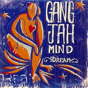 Dream by Gang Jah Mind - album cover