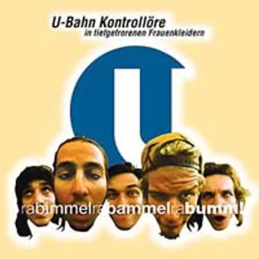 rabimmelrabammelrabumm! by U-Bahn Kontrollöre in tiefgefrorenen Frauenkleidern - album cover