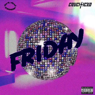 Friday feat. Crucificxo