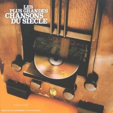 Les Plus Grandes Chansons du Siècle, Volume 2 by Various Artists - album cover