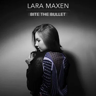 Bite The Bullet by Lara Maxen - album cover