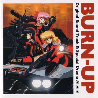 BURN-UP Original Sound Track & Special Drama Album