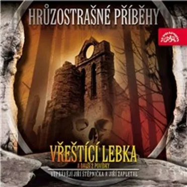 Hrůzostrašné příběhy; Vřeštíći lebka a další 2 povídky by Doyle - album cover