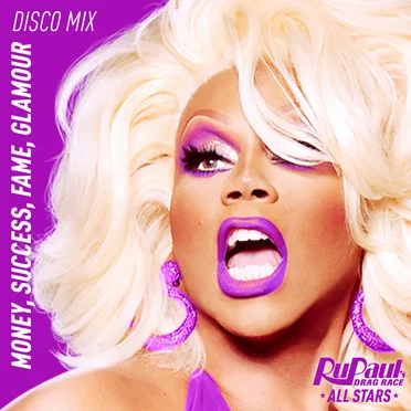 Money, Success, Fame, Glamour (Disco mix) by The Cast of RuPaul’s Drag Race All Stars - album cover