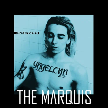 Unsatisfied by The Marquis - album cover