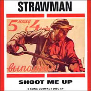 Shoot Me Up by Strawman - album cover