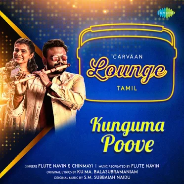 Kunguma Poove - Single by Flute Navin - album cover