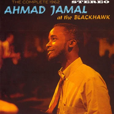 The Complete 1962 Ahmad Jamal At The Blackhawk