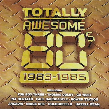 Totally Awesome 80's: 1983-1985 by Various Artists - album cover