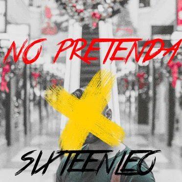 No Pretenda by Sixteenleo - album cover
