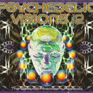 Psychedelic Vision 2 - The Best of Phantasm Records by Various Artists - album cover