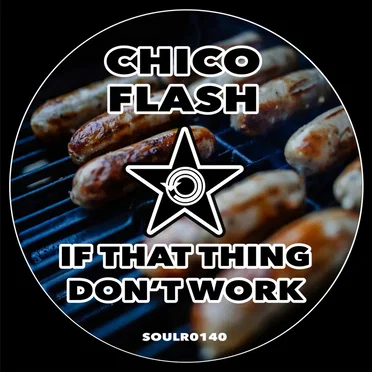 If That Thing Don't Work by Chico Flash - album cover