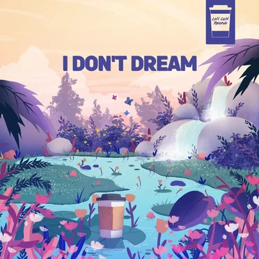 I Don’t Dream