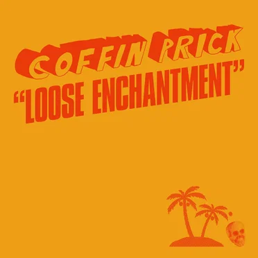 Loose Enchantment by Coffin Prick - album cover