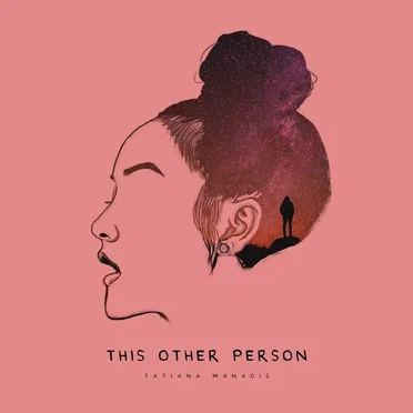 This Other Person by Tatiana Manaois - album cover
