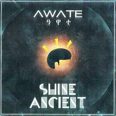 Shine Ancient by Awate - album cover