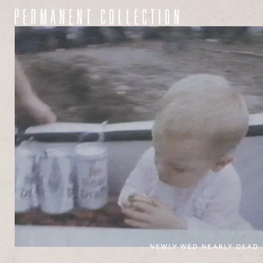 Newly Wed Nearly Dead by Permanent Collection - album cover