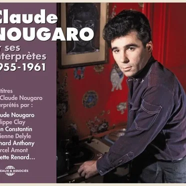Claude Nougaro et ses interprètes 1955-1961
