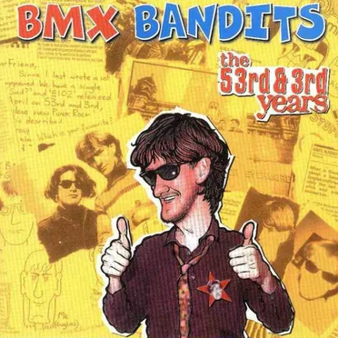 The 53rd & 3rd Years by BMX Bandits - album cover