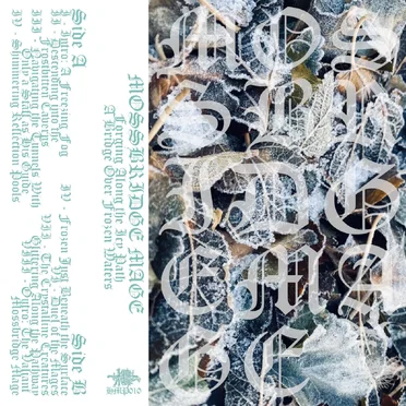Forging Along the Icy Path / A Bridge Over Frozen Waters by Mossbridge Mage - album cover