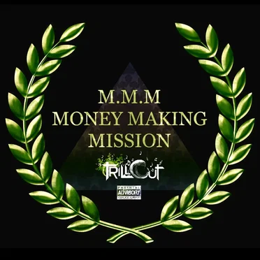 M.M.M. - Money Making Mission by Trill Cut - album cover