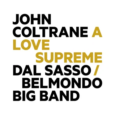 John Coltrane: A Love Supreme by Dal Sasso / Belmondo Big Band - album cover