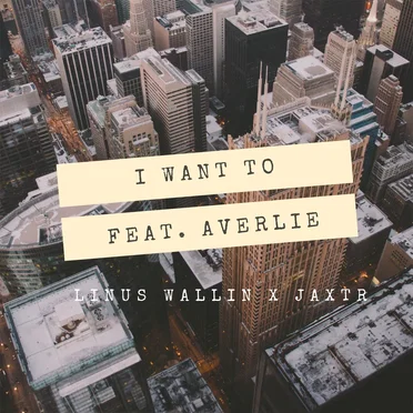 I Want To