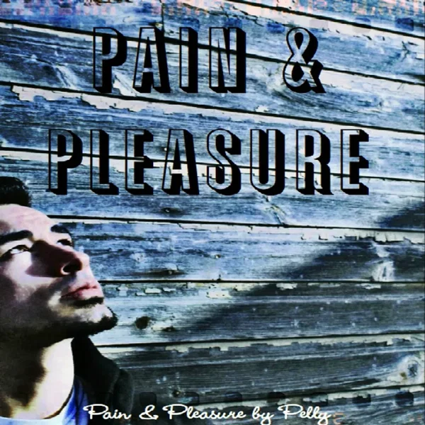 Pain & Pleasure