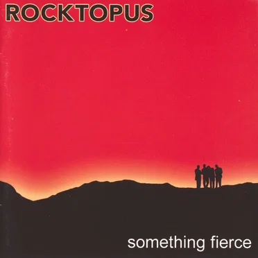 Something Fierce by Rocktopus - album cover