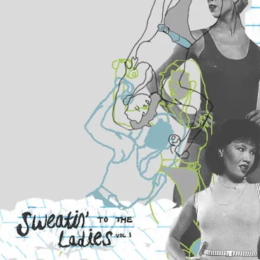 Sweatin' to the Ladies by Various Artists - album cover