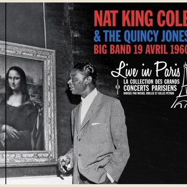 Live in Paris: Nat King Cole & The Quincy Jones Big Band, 19 avril 1960