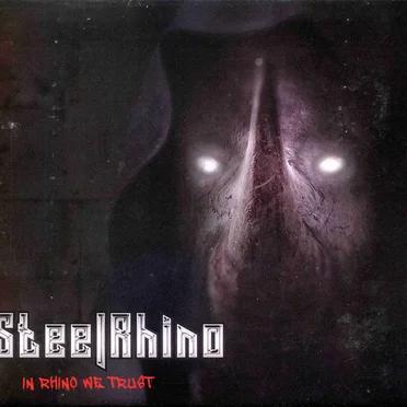 In Rhino We Trust by Steel Rhino - album cover