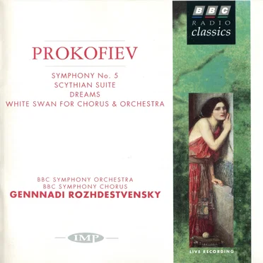 Symphony no. 5 / Scythian Suite / Dreams / White Swan for Chorus & Orchestra