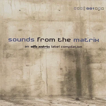 Sounds From the Matrix 001 by Various Artists - album cover