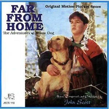 Far From Home: The Adventures of Yellow Dog (Original Motion Picture Score)