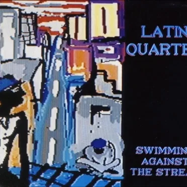 Swimming Against the Stream by Latin Quarter - album cover