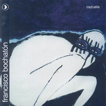 Cazuela by Francisco Bochatón - album cover
