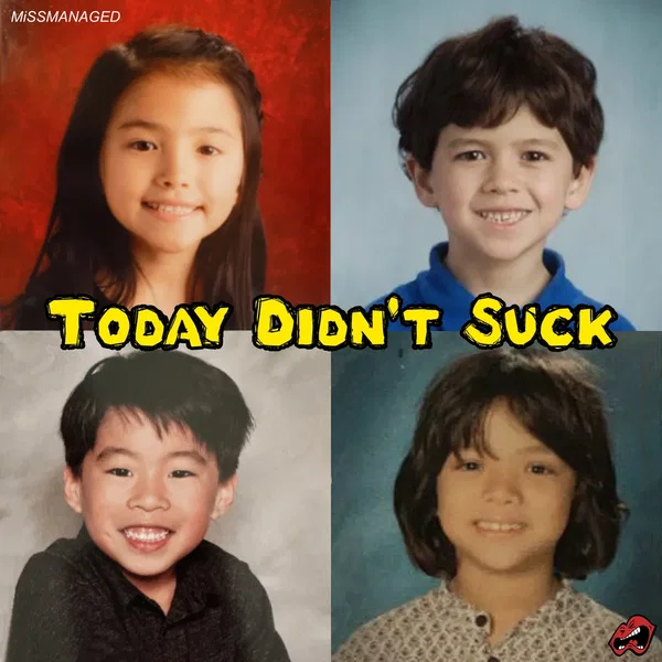 Today Didn’t Suck
