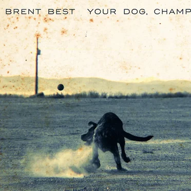 Your Dog, Champ by Brent Best - album cover