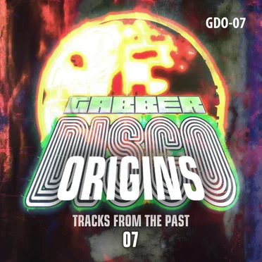Gabberdisco Origins 07 by Various Artists - album cover