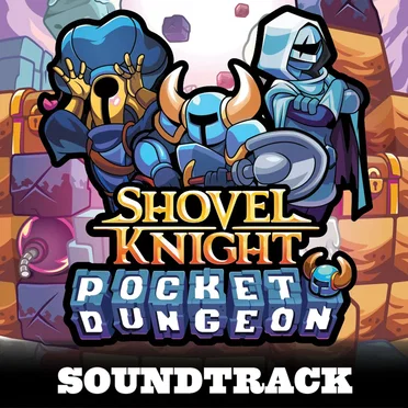 Shovel Knight Pocket Dungeon: Soundtrack