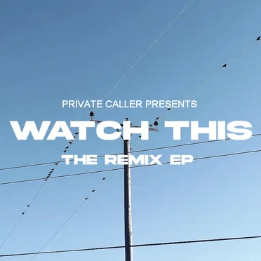 Watch This (The Remix EP)