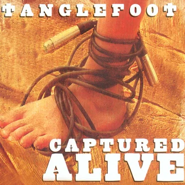 Captured Alive by Tanglefoot - album cover