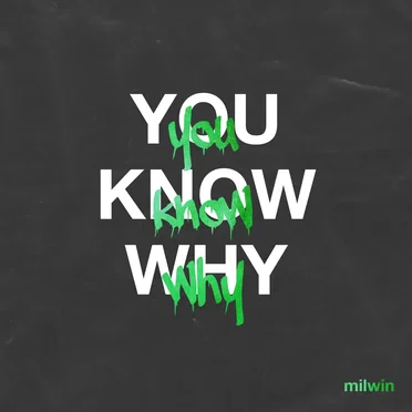You Know Why